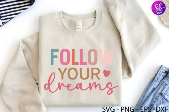 Follow Your Dreams Boho Motivational SVG for Crafts