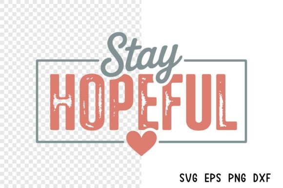 Stay Hopeful, Mental Health SVG: A Design Review